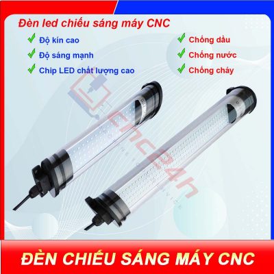 Đèn chiếu sáng máy CNC - Đèn ống LED CNC - Đế xoay 360 độ - Chiếu sáng vùng gia công - Chống nước / bụi / dầu / va đập.