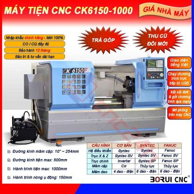 Máy tiện CNC CK6150-1000, chính hãng Borui, giá nhà máy. Mâm cặp 10inch (254mm) loại thủy lực 3 chấu, đk tiện max 500mm, hành trình tiện max 1000mm.