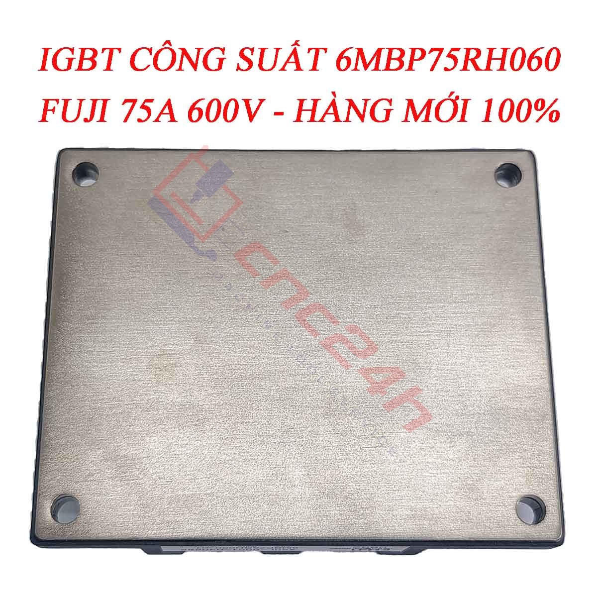 6MBP75RH060 -3 6MBP75RH060 là module IGBT công suất có dòng định mức 75A, điện áp 600V, với khả năng chịu tải ổn định và hiệu suất chuyển mạch cao. Sản phẩm được ứng dụng rộng rãi trong máy cnc, công nghiệp,...