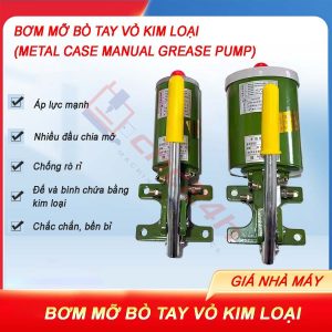 Bơm mỡ bò tay vỏ kim loại
